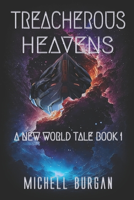 Coperta cărții 'Treacherous Heavens - Michell Burgan'