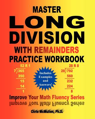 Master Long Division with Remainders Practice Workbook: (Includes Examples and Answers) - Chris Mcmullen