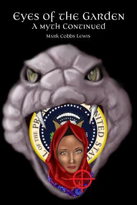 Eyes of the Garden: A Myth Continued - Mark Cobbs Lewis