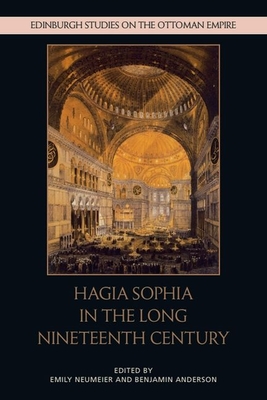 Hagia Sophia in the Long Nineteenth Century - Emily Neumeier