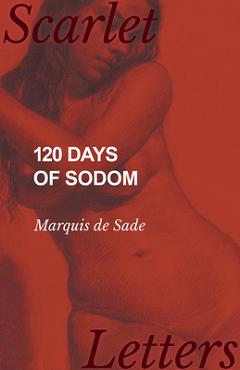 Coperta cărții '120 Days of Sodom - Marquis De Sade'