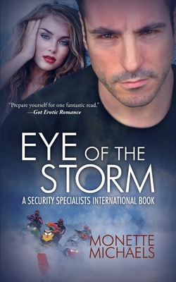 Eye of The Storm: Security Specialists International - Monette Michaels