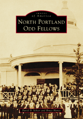 North Portland Odd Fellows - David D. Scheer