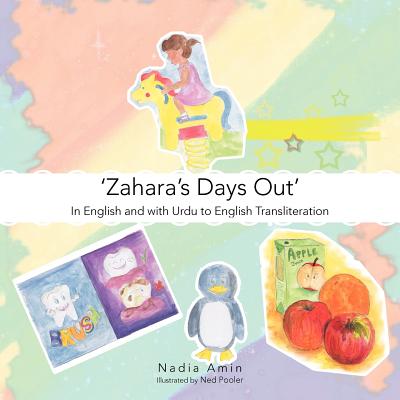 'Zahara's Days Out': In English and with Urdu to English Transliteration - Nadia Amin