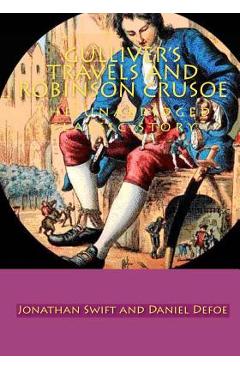 Coperta cărții 'Gulliver's Travels and Robinson crusoe: The unabridged classic story - Jonathan Swift'