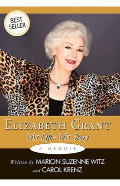 Coperta cărții 'Elizabeth Grant: My Life-My Story - Elizabeth Grant'