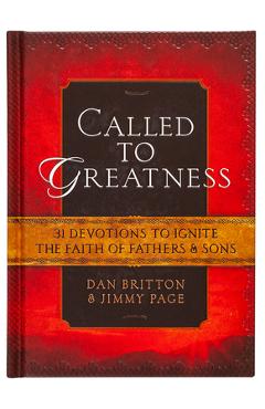 Coperta cărții 'Called to Greatness: 31 Devotions to Ignite the Faith of Fathers & Sons - Dan Britton'