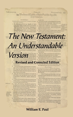 Coperta cărții 'The New Testament: An Understandable Version - William E. Paul'