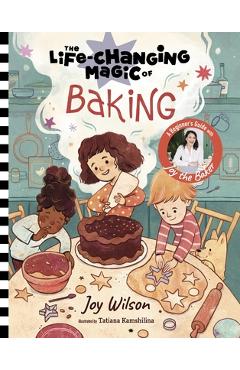 Coperta cărții 'The Life-Changing Magic of Baking: A Beginner's Guide by Baker Joy Wilson - Joy Wilson'