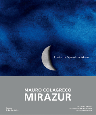 Under the Sign of the Moon: Mirazur, Mauro Colagreco - Mauro Colagreco