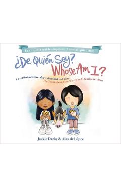 Coperta cărții 'Whose Am I? (Bilingual) /¿De Quién Soy? (Bilingüe): The Truth about Your Worth and Identity in Christ / La Verdad Sobre'