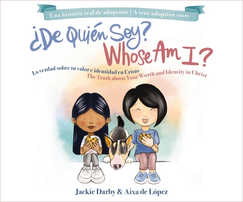 Whose Am I? (Bilingual) /¿De Quién Soy? (Bilingüe): The Truth about Your Worth and Identity in Christ / La Verdad Sobre Tu Valor E Identidad En Cristo - Jackie Darby