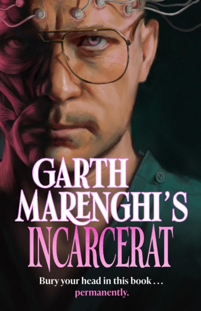 Garth Marenghi's Incarcerat: Volume 2 of Terrortome the Sunday Times Bestseller - Garth Marenghi