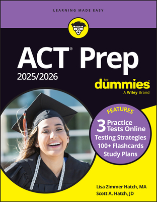 ACT Prep 2025/2026 for Dummies: Book + 3 Practice Tests & 100+ Flashcards Online - Lisa Zimmer Hatch