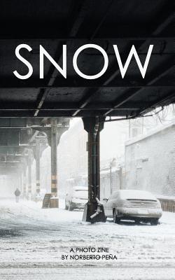 Snow: A Photo Zine - Norberto Peña