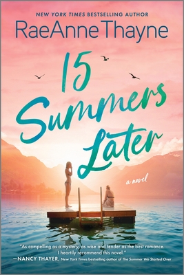 15 Summers Later: A Feel-Good Beach Read - Raeanne Thayne