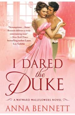 Poza produsului I Dared the Duke - Anna Bennett