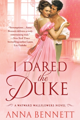 I Dared the Duke - Anna Bennett
