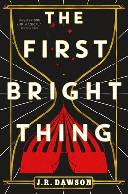The First Bright Thing - J. R. Dawson