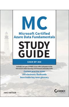 Poza produsului MC Microsoft Certified Azure Data Fundamentals Study Guide: Exam Dp-900 - Jake Switzer