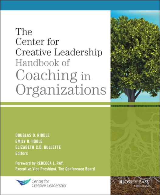 The Center for Creative Leadership Handbook of Coaching in Organizations - Douglas Riddle