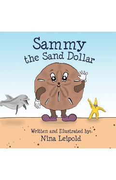 Coperta cărții 'Sammy the Sand Dollar - Nina Leipold'