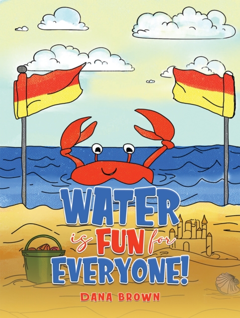 Water is Fun for Everyone! - Dana Brown