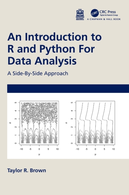An Introduction to R and Python for Data Analysis: A Side-By-Side Approach - Taylor R. Brown