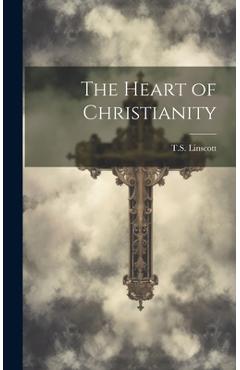 Coperta cărții 'The Heart of Christianity - Ts 1846-1919 Linscott'