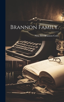 Brannon Family. - Nina Bell Brannon Coles