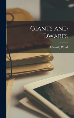 Coperta cărții 'Giants and Dwarfs - Edward J. Wood'