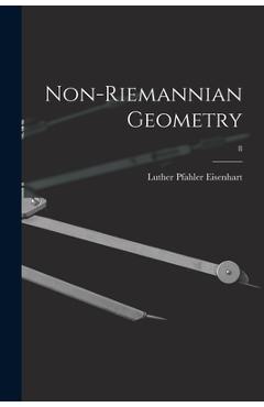 Coperta cărții 'Non-Riemannian Geometry; 8 - Luther Pfahler B. 1876 Eisenhart'