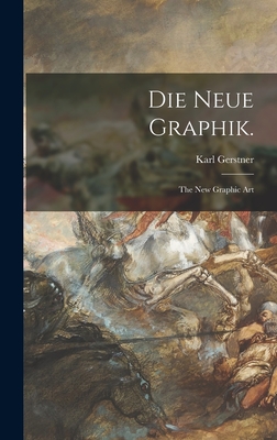 Die Neue Graphik.: the New Graphic Art - Karl Gerstner