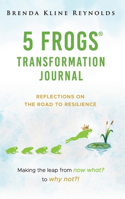 5 FROGS Transformation Journal - Brenda Kline Reynolds
