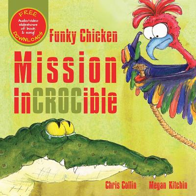 Funky Chicken Mission Incrocible - Chris Collin