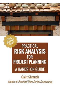 Coperta cărții 'Practical Risk Analysis for Project Planning: A Hands-On Guide using Excel - Galit Shmueli'