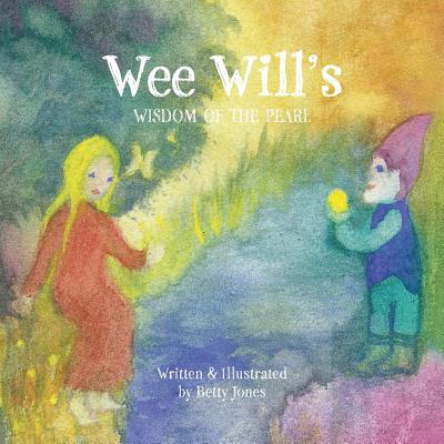 Coperta cărții 'Wee Will's Wisdom of the Pearl - Betty Jones'