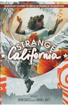 Coperta cărții 'Strange California - J. Daniel Batt'