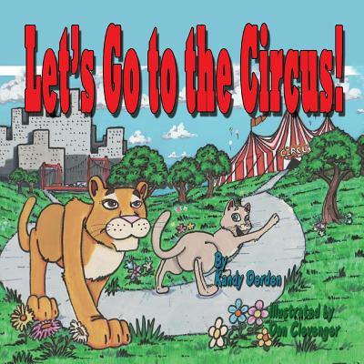 Let's Go to the Circus: Publisher Ref Number - Kandy Derden