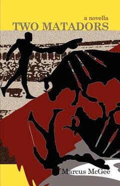 Coperta cărții 'Two Matadors - Marcus Mcgee'