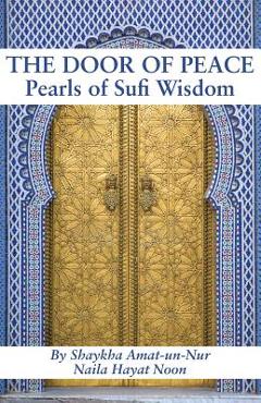 Coperta cărții 'The Door of Peace: Pearls of Sufi Wisdom - Naila Hayat Noon'