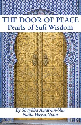 Coperta cărții 'The Door of Peace: Pearls of Sufi Wisdom - Naila Hayat Noon'