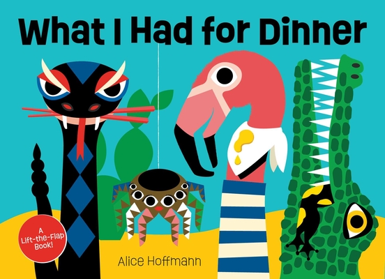 What I Had for Dinner - Alice Hoffmann