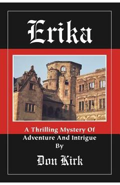 Poza produsului Erika: A Thrilling Mystery of Adventure and Intrigue - Don Kirk