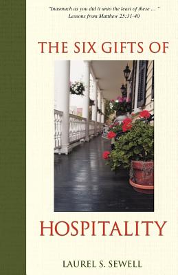 The Six Gifts of Hospitality - Laurel Sewell