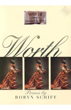 Poza produsului Worth - Robyn Schiff