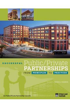 Coperta cărții 'Successful Public/Private Partnerships: From Principles to Practices - Stephen B. Friedman'