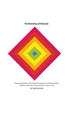 Coperta cărții 'The Branding of Polaroid - Paul Giambarba'