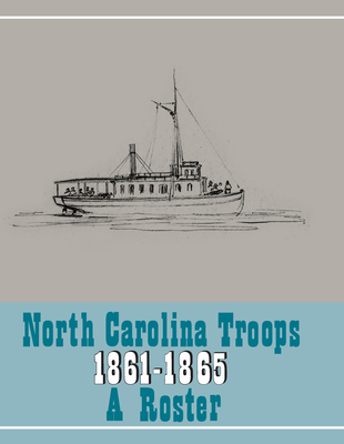 North Carolina Troops, 1861-1865: A Roster, Volume 22: Confederate States Navy, Confederate States Marine Corps, and Charlotte Naval Yard - Katelynn A. Hatton
