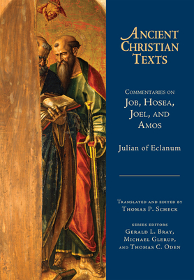 Commentaries on Job, Hosea, Joel, and Amos - Julian